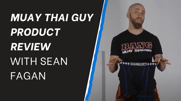 Muay Thai Guy Product Review With Sean Fagan