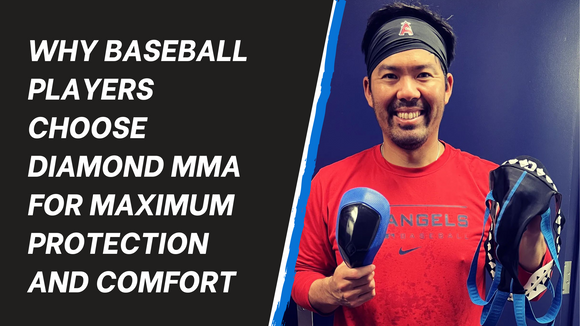 WHY BASEBALL PLAYERS CHOOSE DIAMOND MMA FOR MAXIMUM PROTECTION AND COMFORT