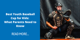 Best Youth Baseball Cup for Kids: What Parents Need to Know