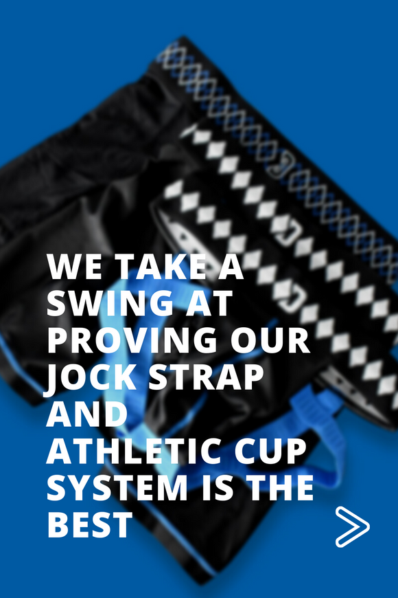 We Take a Swing at Proving Our Jockstrap/Athletic Cup System is the Best