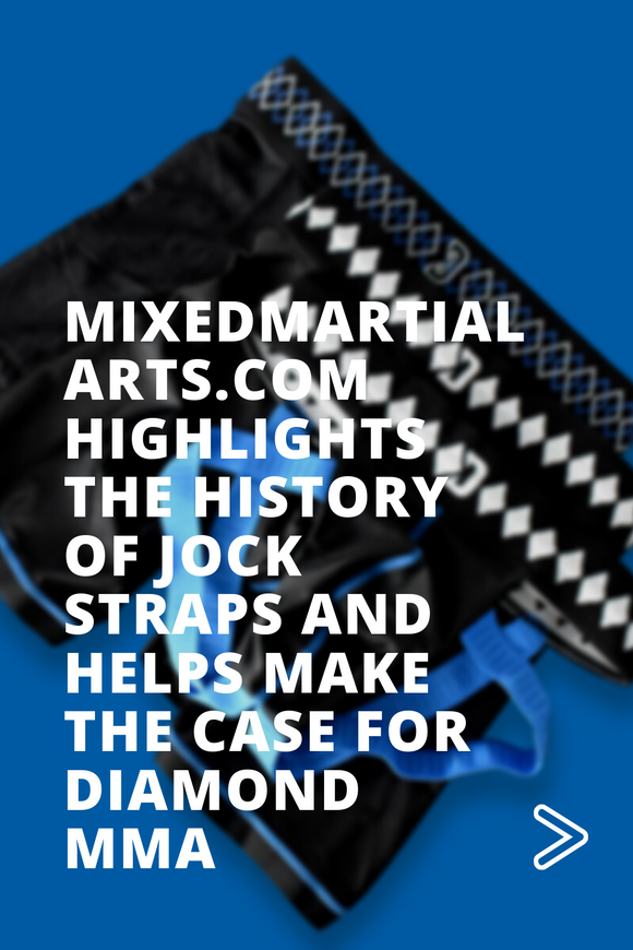 mixedmartialarts.com Highlights the History of Jockstraps, and Helps Make the Case for Diamond MMA