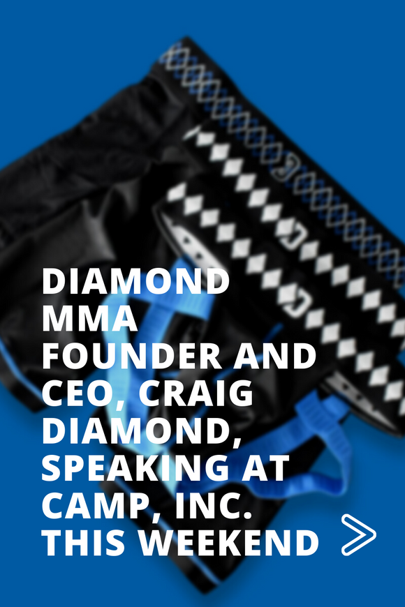 Diamond MMA Founder and CEO, Craig Diamond Speaking at Camp, Inc. This Weekend